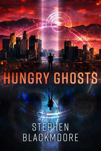 Hungry Ghosts - Stephen Blackmoore - E-Book