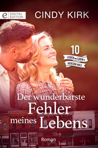 Der wunderbarste Fehler meines Lebens - Cindy Kirk - E-Book