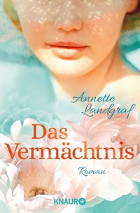 Das Vermächtnis - Annette Landgraf - E-Book