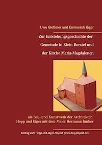 Zur Entstehungsgeschichte der Gemeinde in Klein Borstel und der Kirche Maria-Magdalenen - Uwe Gleßmer - E-Book
