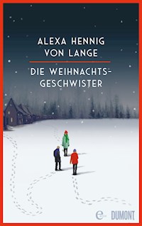 Die Weihnachtsgeschwister - Alexa Hennig von Lange - E-Book