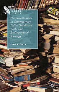 Consumable Texts in Contemporary India - S. Gupta - E-Book