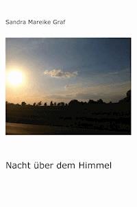 Nacht über dem Himmel - Sandra Mareike Graf - E-Book