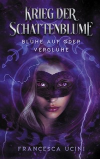 Krieg der Schattenblume - Francesca Ucini - E-Book + Hörbuch