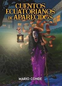 Cuentos ecuatorianos de aparecidos - Mario Conde - E-Book