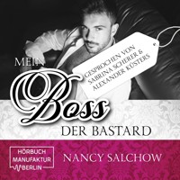 Mein Boss, der Bastard (ungekürzt) - Nancy Salchow - Hörbuch