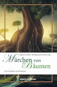 Märchen von Bäumen -  - E-Book