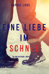 Eine Liebe im Schnee (Die Liebe auf Reisen – Band 4) - Sophie Love - E-Book