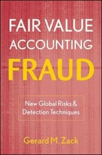 Fair Value Accounting Fraud - Gerard M. Zack - E-Book