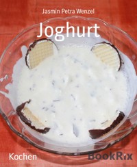 Joghurt - Jasmin Petra Wenzel - E-Book