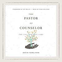 The Pastor as Counselor - David Powlison - Hörbuch