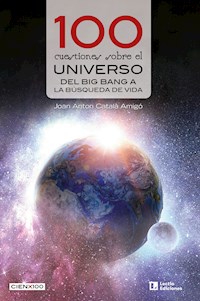 100 cuestiones sobre el universo - Joan Anton Català Amigó - E-Book