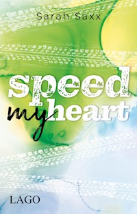 Speed My Heart - Sarah Saxx - E-Book