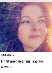 Ein Sternenmeer aus Träumen - Estella Dalva - E-Book