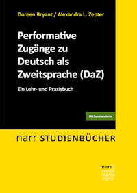 Performative Zugänge zu Deutsch als Zweitsprache (DaZ) - Doreen Bryant - E-Book