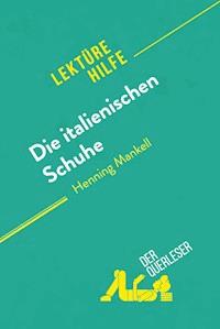 Die italienischen Schuhe von Henning Mankell (Lektürehilfe) - Noémi Pineau - E-Book