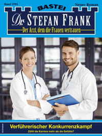 Dr. Stefan Frank 2795 - Stefan Frank - E-Book