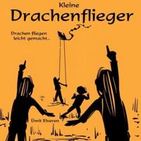 Kleine Drachenflieger - Ümit Elveren - E-Book