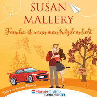 Familie ist, wenn man trotzdem liebt, Teil - Happily Inc 3 (Ungekürzt) - Susan Mallery - Hörbuch