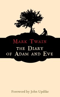 The Diary of Adam and Eve - Mark Twain - E-Book