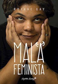 Mala feminista - Roxane Gay - E-Book