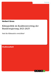 Klimapolitik im Koalitionsvertrag der Bundesregierung 2021-2025 - Herbert Gross - E-Book