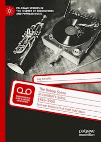 The Bebop Scene in London's Soho, 1945-1950 - Ray Kinsella - E-Book