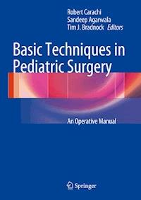 Basic Techniques in Pediatric Surgery -  - E-Book