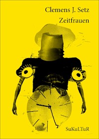 Zeitfrauen - Clemens Setz - E-Book