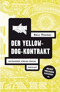Der Yellow-Dog-Kontrakt - Ross Thomas - E-Book