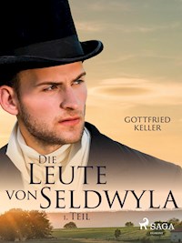 Die Leute von Seldwyla - 1. Teil - Gottfried Keller - E-Book