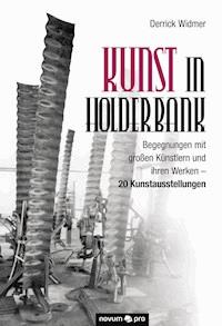 Kunst in Holderbank - Derrick Widmer - E-Book