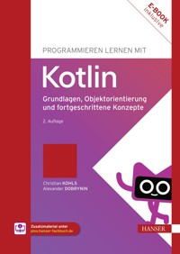 Programmieren lernen mit Kotlin - Christian Kohls - E-Book