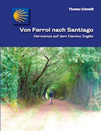Von Ferrol nach Santiago - Thomas Schmidt - E-Book