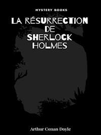 La résurrection de Sherlock Holmes - Arthur Conan Doyle - E-Book