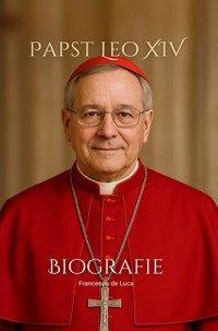 Papst Leo XIV - Francesco De Luca - E-Book