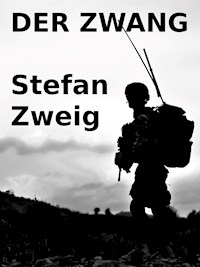 Der Zwang - Zweig Stefan - E-Book