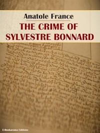 The Crime of Sylvestre Bonnard - Anatole France - E-Book