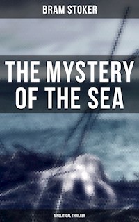 The Mystery of the Sea (A Political Thriller) - Bram Stoker - E-Book