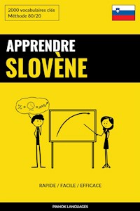 Apprendre le slovène - Rapide / Facile / Efficace - Pinhok Languages - E-Book