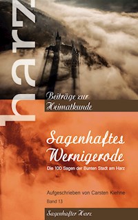 Sagenhaftes Wernigerode - Carsten Kiehne - E-Book