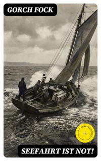 Seefahrt ist not! - Gorch Fock - E-Book