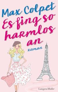 Es fing so harmlos an - Max Colpet - E-Book