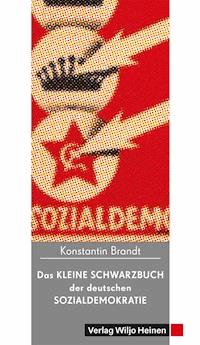 Das kleine Schwarzbuch der deutschen Sozialdemokratie - Konstantin Brandt - E-Book