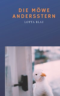 Die Möwe Andersstern - Lotta Blau - E-Book