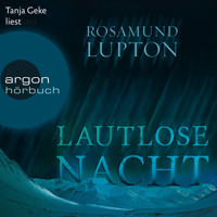 Lautlose Nacht (Ungekürzte Lesung) - Rosamund Lupton - Hörbuch