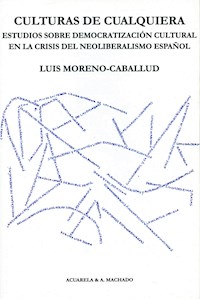 Culturas de cualquiera - Luis Moreno-Caballud - E-Book