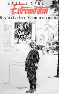 Extremitäten - Martin Genahl - E-Book