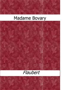 Madame Bovary - Flaubert - E-Book