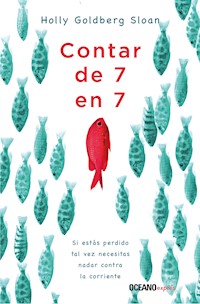 Contar de 7 en 7 - Holly Goldberg Sloan - E-Book